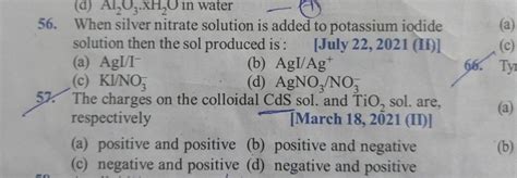 56 When Silver Nitrate Solution Is Added To Potassium Iodide Solution Th