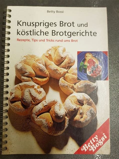 Betty Bossi Knuspriges Brot und köstliche Brotgerichte Kaufen auf Ricardo