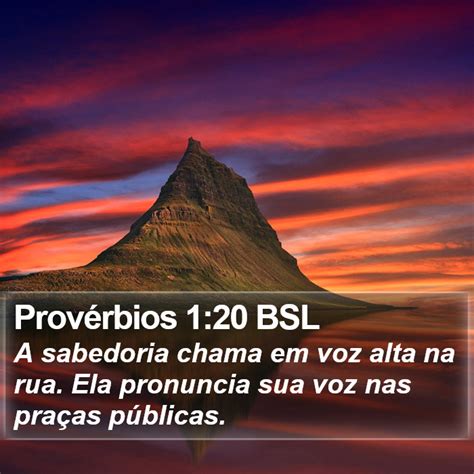 Prov Rbios Bsl A Sabedoria Chama Em Voz Alta Na Rua Ela