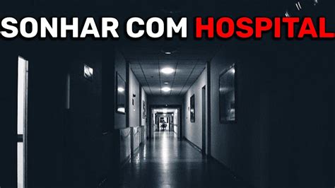 Sonhar Com Hospital O Que Significa - SONHAR COM HOSPITAL: Qual o significado? ALERTA! - YouTube
