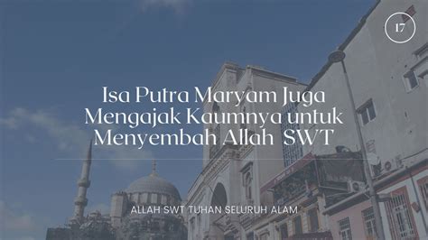 Isa Putra Maryam Juga Mengajak Kaumnya Untuk Menyembah Allah Swt Youtube