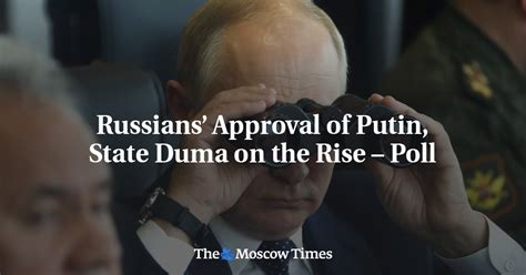 Russians Approval Of Putin State Duma On The Rise Poll The Moscow