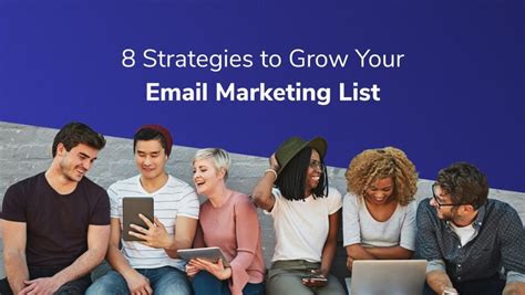 8 Strategies To Grow Your Email Marketing List