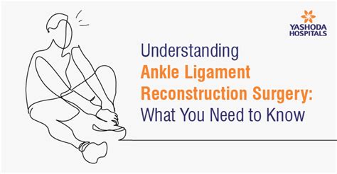 Understanding Ankle Ligament Reconstruction Surgery: What You Need to Know