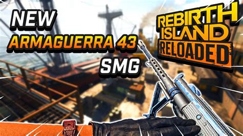 NEW ARMAGUERRA 43 SMG ON REBIRTH ISLAND REINFORCED IS CRAZY BEST