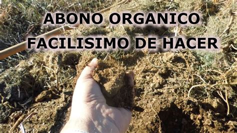 Como Hacer Abono O Compost Orgánico Fácil Youtube