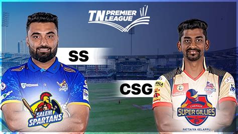 Live SS Vs CSG Live Match 2 Salem Spartans Vs Chepauk Super