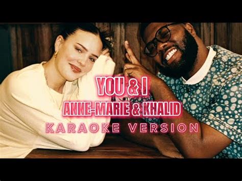 YOU I Anne Marie Khalid Instrumental Karaoke KARAOK J YouTube