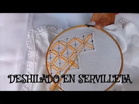 Tutorial C Mo Hacer Deshilado En Servilleta Estela Parte Youtube