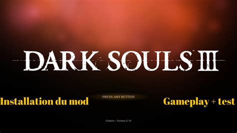 Tutoriel Comment Installer Le Mod Cinders Dark Souls Youtube