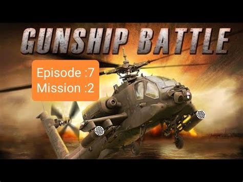 GUNSHIP BATTLE Episode 7 Mission 2 Level Up Best Gameplay