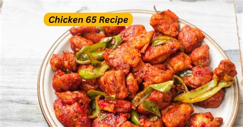 Chicken 65 Recipe