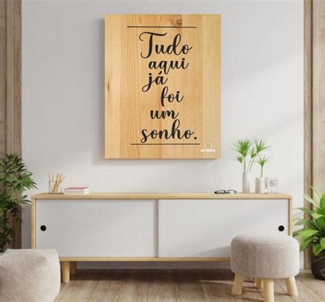 Quadro em MDF Tudo aqui já foi um Sonho 21x30 Elo7