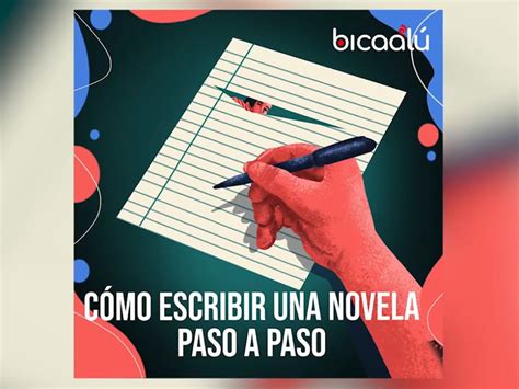 Cómo escribir una novela paso a paso Bicaalú