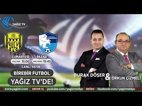 Birebir Futbol MKE Ankaragücü BB Erzurumspor Maç Önü Programı YouTube