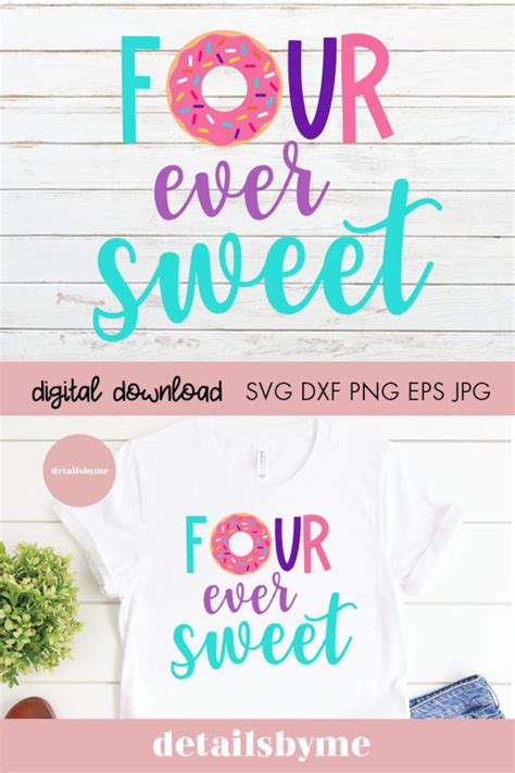 Donut Birthday Four Svg Png Cut File Four Ever Sweet Svg Etsy