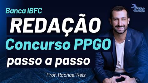 Redação PPGO passo a passo banca IBFC Prof Raphael Reis YouTube