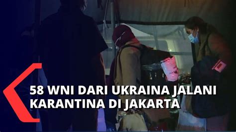 Rombongan Wni Dari Ukraina Sampai Di Jakarta Wni Jalani Karantina