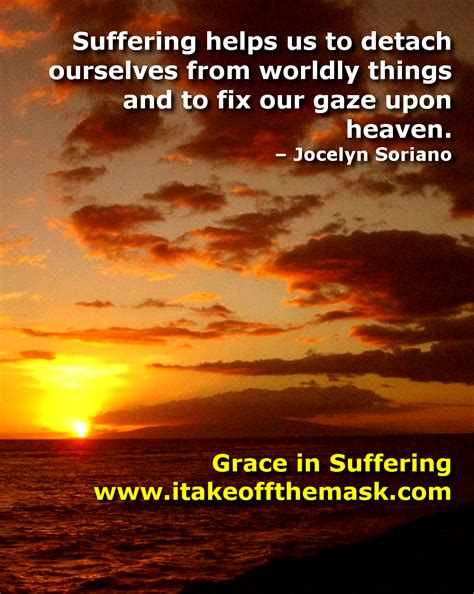 Grace In Suffering I Take Off The Mask Quotes Poems Prayers