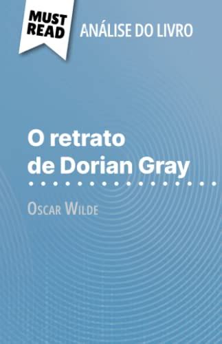 O Retrato De Dorian Gray De Oscar Wilde An Lise Do Livro An Lise