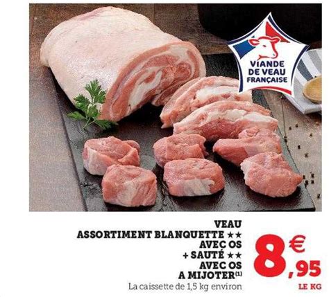 Promo Veau Assortiment Blanquette Avec Os Sauté Avec Os à Mijoter