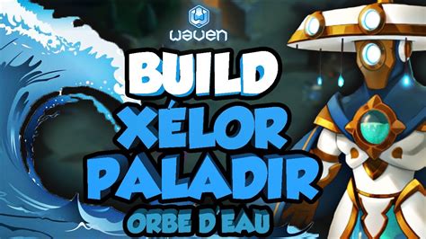 Build Orbe D Eau Avec Le X Lor Paladir Zinetritos Sur Waven Youtube