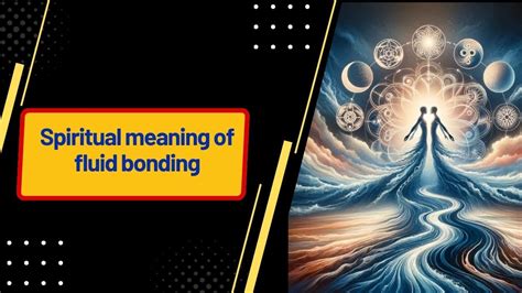 Spiritual Meaning Of Fluid Bonding