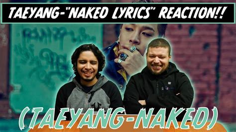 Taeyang Naked Lyrics Reaction Youtube