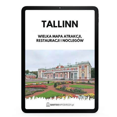 TALLIN wielka MAPA 80 atrakcji zabytków restauracji i noclegów