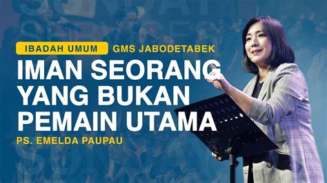 Ibadah Umum Gms Jabodetabek April Pdt Emelda Paupau