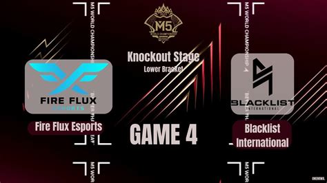 Fire Flux Vs Blacklist Game 4 Knockout Lower Bracket M5 YouTube