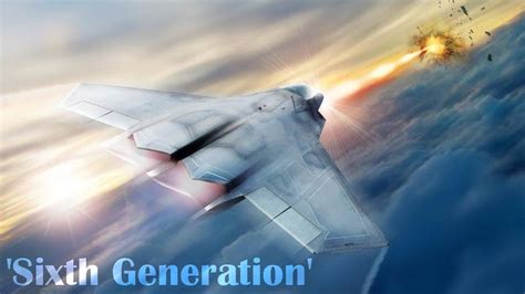 Sixth Generation Fighters Jets Are Already Taking Shape Youtube