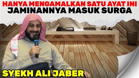 Ceramah Syekh Ali Jaber Sebelum Wafat Paling Menyentuh Hati Youtube