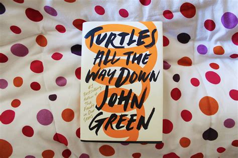 Book Review Turtles All The Way Down By John Green Veriation