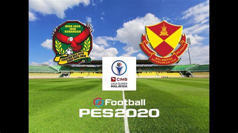 Kedah Vs Selangor Liga Super Malaysia Stadium Darul Aman Pes