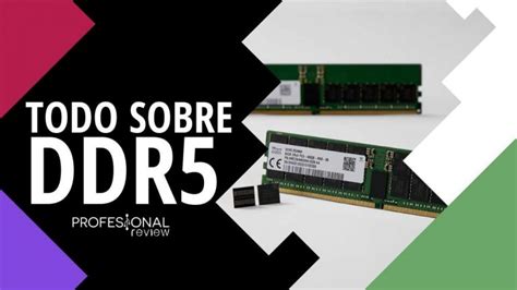 Memoria RAM DDR5 características y novedades vs RAM DDR4