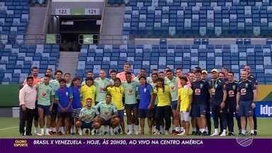 Globo Esporte Mt Brasil X Venezuela Hoje S H Ao Vivo Na