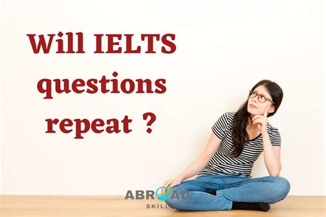 Will IELTS Questions Repeat Abroadskill