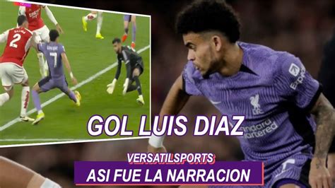 Luis Diaz Provoca Gol En Contra De Arsenal Youtube