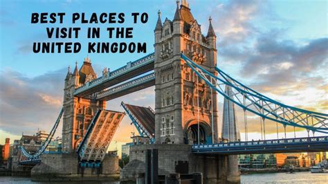 Best Places To Visit In The United Kingdom Full Guide