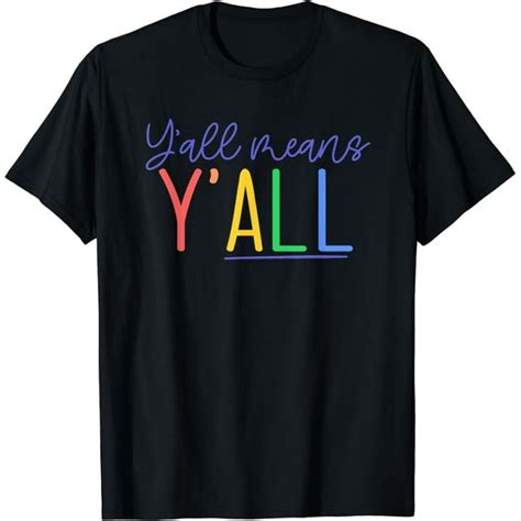 Yall Means Yall Lgbt Rainbow Pride Parade Meme T Shirt