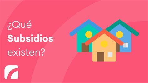 Descubre C Mo El Subsidio Habitacional Te Ayuda Cumple Tu Sue O