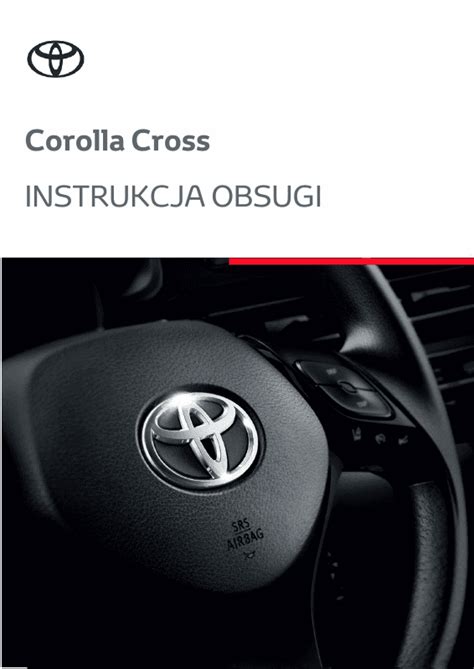 2023 Toyota Corolla Cross Instrukcja Obsługi PDF Manual 622 Pages