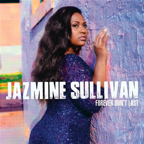 Jazmine Sullivan Forever Dont Last La Portada De La Canción