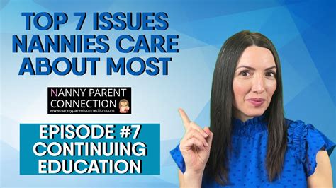 Top 7 Issues Nannies Care About Nanny Continuing Education