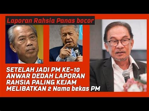 Setelah Jadi PM KE 10 Anwar Dedah Satu Laporan Rahsia Paling Keji