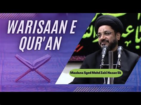 Majlis Warisan E Quran Maulana Syed Mohd Zaki Hasan Sb Youtube