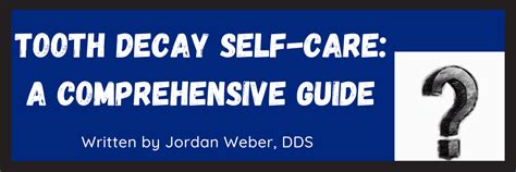 Tooth Decay Self-Care: A Comprehensive Guide — Burlington Dental Center