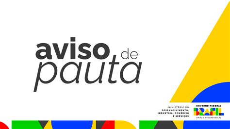 Aviso De Pauta Minist Rio Do Desenvolvimento Ind Stria Rcio E