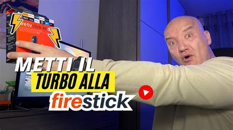 Metti Il TURBO Alla Tua FIRE TV STIVCK In Un Click YouTube